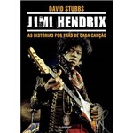 Livro - Jimi Hendrix: as Histórias por Trás de Cada Canção