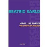 Livro - Jorge Luiz Borges - um Escritor na Periferia