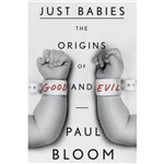 Livro - Just Babies: The Origins Of Good And Evil