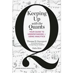 Livro - Keeping Up With The Quants: Your Guide To Understanding + Using Analytics
