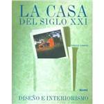 Livro - La Casa Del Siglo XXI