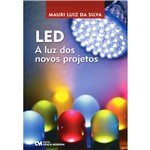 Livro - LED: a Luz dos Novos Projetos