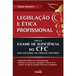 Livro - Legislação e Ética Profissional para o Exame de Suficiência do CFC para Bacharel em Ciências Contábeis