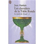 Livro - Les Chevaliers de La Table Ronde - Le Cycle Du Graal - 2