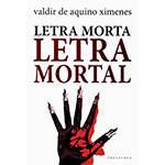 Livro - Letra Morta: Letra Mortal