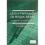Livro - Léxico Português de Origem Árabe: Subsídios para os Estudos de Filologia