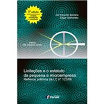 Livro - Licitações e o Estatuto da Pequena e Microempresa: Reflexos Práticos da LC Nº 123/06