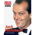 Livro - Life Icons: Jack Nicholson - The Illustrated Biography