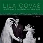 Livro - Lila Covas - Histórias e Receitas de uma Vida