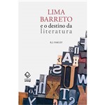 Livro - Lima Barreto e o Destino da Literatura