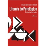 Livro Litorais do Patológico, Leituras Sobre Lacan, Volume 2