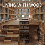 Livro - Living With Wood