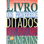 Livro - Livro dos Provérbios, Ditados, Ditos Populares e Anexins