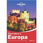 Livro - Lonely Planet Descubra a Europa: Vivencie o Melhor do Velho Continente