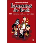 Livro - Loucuras do Rock: 191 Histórias Reais... e Absurdas