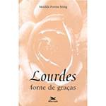Livro - Lourdes: Fonte de Graças