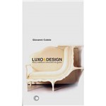Livro - Luxo & Design: Ética, Estética e Mercado do Gosto
