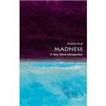 Livro - Madness: a Very Short Introduction