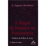 Livro - Magia da Hipnose na Psicoterapia, a