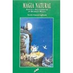 Livro - Magia Natural: Rituais e Encantamentos da Tradição Sagrada