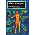 Livro - Magic Molecules - How Drugs Work