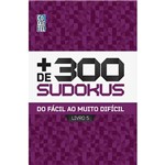 Livro - Mais de 300 Sudokus: do Facíl ao Muito Difícil