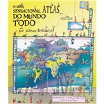 Livro - Mais Sensacional Atlas do Mundo Todo, o