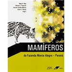 Livro - Mamíferos da Fazenda Monte Alegre - Paraná