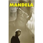 Livro - Mandela: o Homem, a História e o Mito (Pocket)