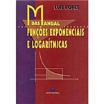 Livro - Manual das Funções Exponenciais e Logarítmicas