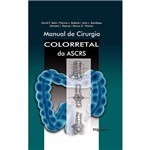 Livro - Manual de Cirurgia Colorretal da Ascrs - Beck