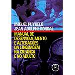 Livro - Manual de Desenvolvimento e Alterações da Linguagem na Criança e no Adulto