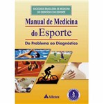 Livro - Manual de Medicina do Esporte: do Problema ao Diagnóstico