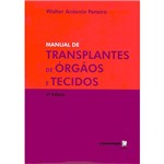 Livro - Manual de Transplantes de Órgãos e Tecidos