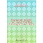 Livro - Manual do Direito dos Investimentos Estrangeiros no Brasil
