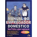 Livro - Manual do Empregador Doméstico: Guia Prático Sobre Legislação