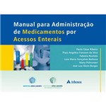 Livro - Manual para Administração de Medicamentos por Acessos Enterais