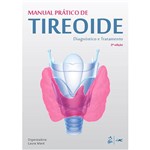 Livro - Manual Pratico de Tireoide: Diagnóstico e Tratamento