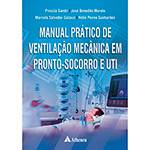 Livro - Manual Prático de Ventilação Mecânica em Pronto-Socorro e UTI