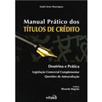 Livro - Manual Prático dos Títulos de Crédito - Doutrina e Prática