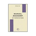 Livro - Marcel Duchamp ou o Castelo da Pureza