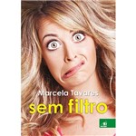Livro - Marcela Tavares Sem Filtro Edição Autografada