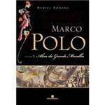 Livro - Marco Polo : Além da Grande Muralha - Volume 2