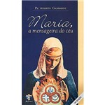 Livro - Maria a Mensageira do Céu