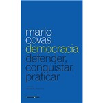 Livro - Mario Covas - Democracia - Defender, Conquistar, Praticar