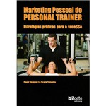 Livro - Marketing Pessoal do Personal Trainer: Estratégias Práticas para o Sucesso