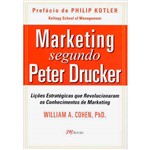 Livro - Marketing Segundo Peter Drucker: Lições Estratégicas que Revolucionaram os Conhecimentos de Marketing