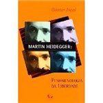 Livro - Martin Heidegger: Fenomenologia da Liberdade