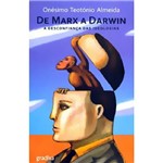 Livro - Marx a Darwin, de - a Desconfiança das Ideologias