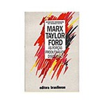Livro - Marx Taylor Ford as Forcas Produtivas em Discussao